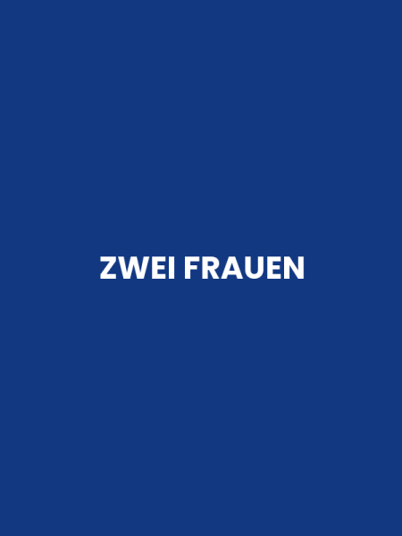 ZWEI FRAUEN